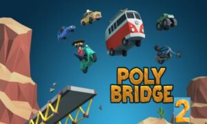 Download Poly Bridge 2 Game